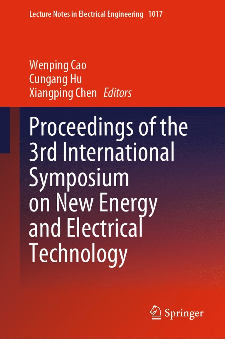 Wenping Cao, Cungang Hu, Xiangping Chen - Proceedings of the 3rd International Symposium on New Energy and Electrical Technology, Inbunden