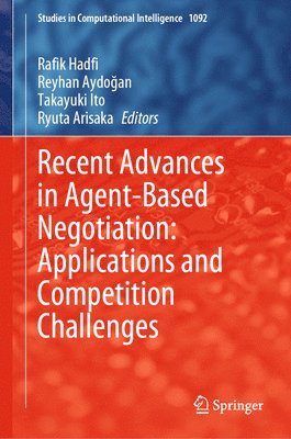 bokomslag Recent Advances in Agent-Based Negotiation: Applications and Competition Challenges