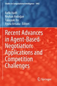 bokomslag Recent Advances in Agent-Based Negotiation: Applications and Competition Challenges