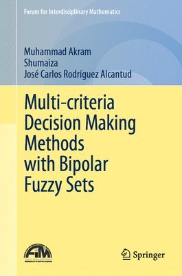 bokomslag Multi-criteria Decision Making Methods with Bipolar Fuzzy Sets