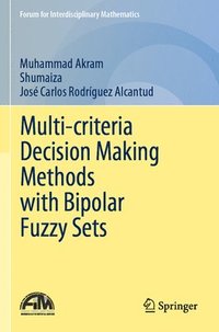 bokomslag Multi-criteria Decision Making Methods with Bipolar Fuzzy Sets