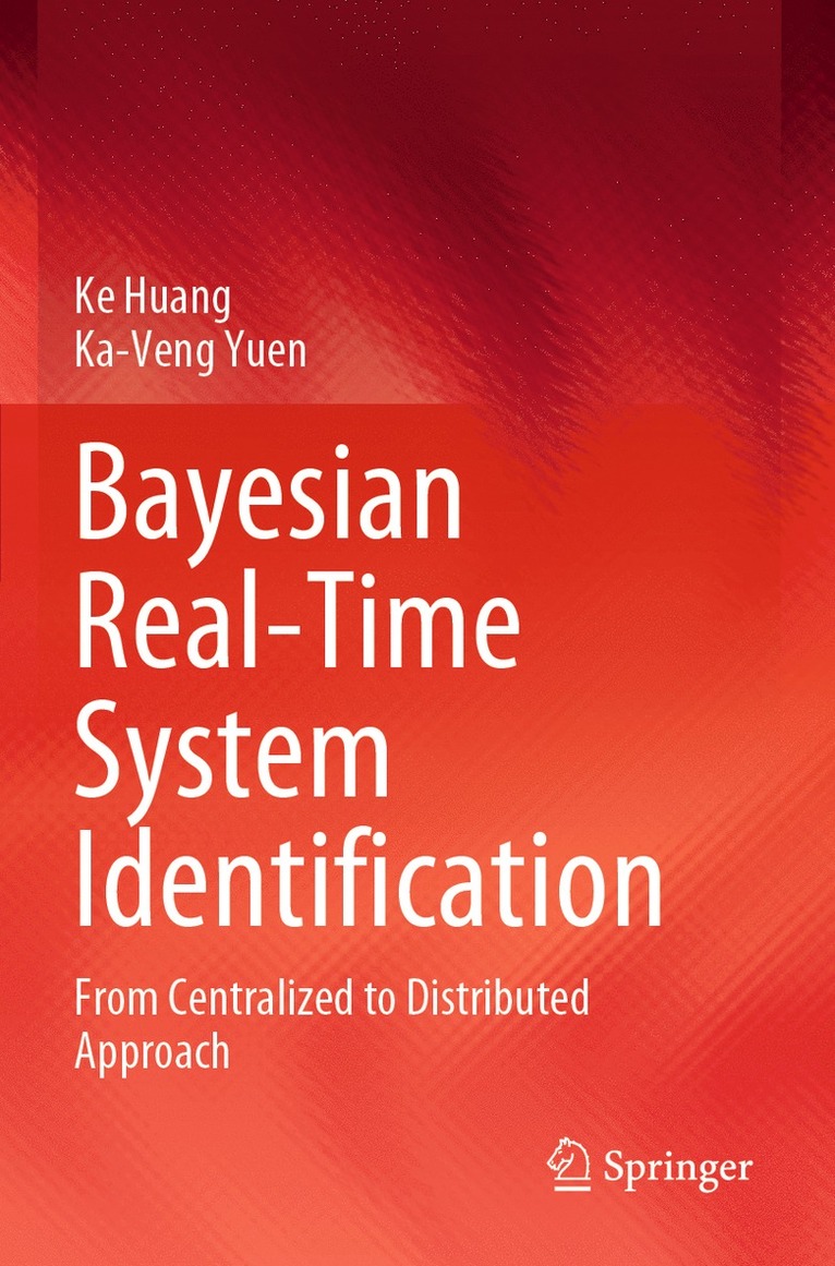 Ke Huang, Ka-Veng Yuen - Bayesian Real-Time System Identification, Häftad