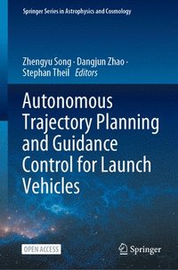 bokomslag Autonomous Trajectory Planning and Guidance Control for Launch Vehicles