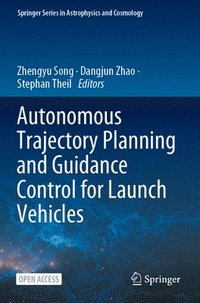 bokomslag Autonomous Trajectory Planning and Guidance Control for Launch Vehicles