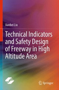 bokomslag Technical Indicators and Safety Design of Freeway in High Altitude Area