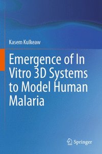 bokomslag Emergence of In Vitro 3D Systems to Model Human Malaria