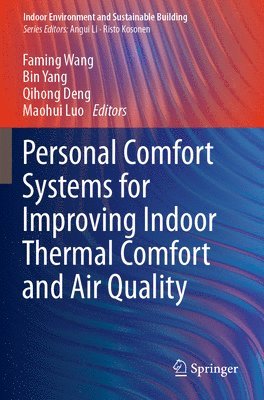 Personal Comfort Systems for Improving Indoor Thermal Comfort and Air Quality 1