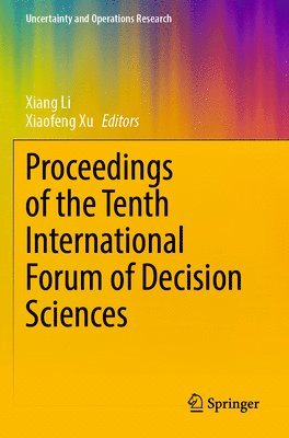 Proceedings of the Tenth International Forum of Decision Sciences 1