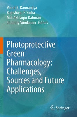 bokomslag Photoprotective Green Pharmacology: Challenges, Sources and Future Applications