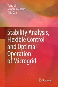 bokomslag Stability Analysis, Flexible Control and Optimal Operation of Microgrid