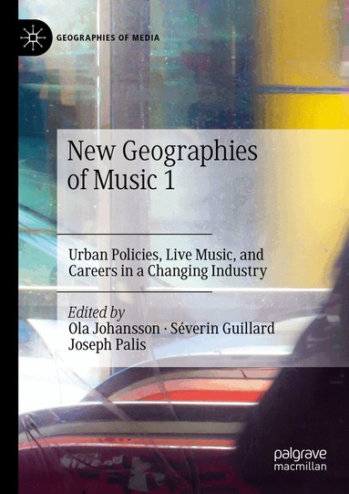 Ola Johansson, Séverin Guillard, Joseph Palis - New Geographies of Music 1, Inbunden