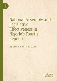 bokomslag National Assembly and Legislative Effectiveness in Nigeria's Fourth Republic