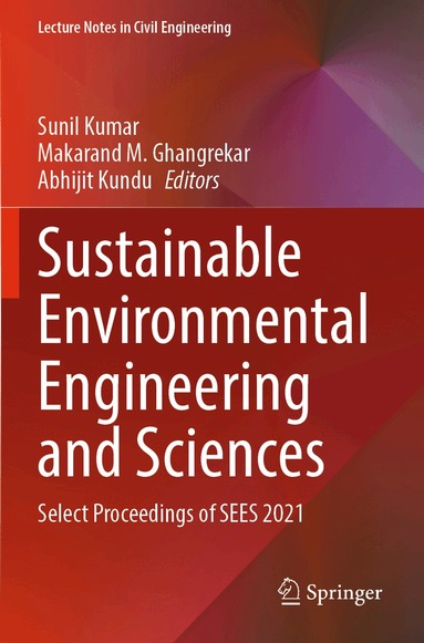 Sunil Kumar, Makarand M. Ghangrekar, Abhijit Kundu - Sustainable Environmental Engineering and Sciences, Häftad