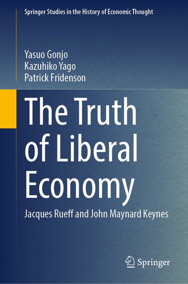 Yasuo Gonjo, Kazuhiko Yago, Patrick Fridenson - Truth of Liberal Economy, Inbunden