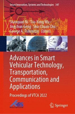 bokomslag Advances in Smart Vehicular Technology, Transportation, Communication and Applications