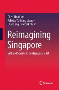 bokomslag Reimagining Singapore