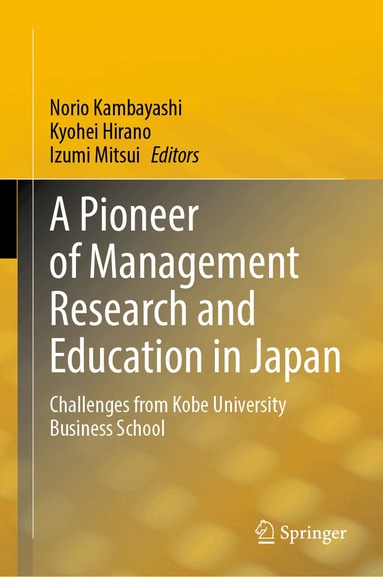 Norio Kambayashi, Kyohei Hirano, Izumi Mitsui - Pioneer of Management Research and Education in Japan, Inbunden