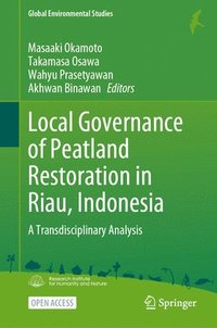 bokomslag Local Governance of Peatland Restoration in Riau, Indonesia