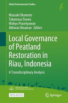 bokomslag Local Governance of Peatland Restoration in Riau, Indonesia