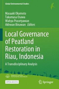 bokomslag Local Governance of Peatland Restoration in Riau, Indonesia