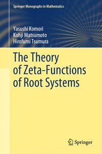 bokomslag The Theory of Zeta-Functions of Root Systems