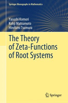 The Theory of Zeta-Functions of Root Systems 1