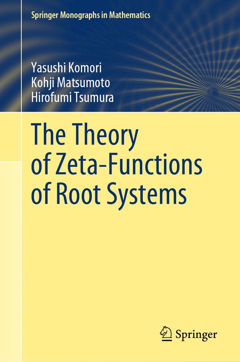 Yasushi Komori, Kohji Matsumoto, Hirofumi Tsumura - Theory of Zeta-Functions of Root Systems, Inbunden