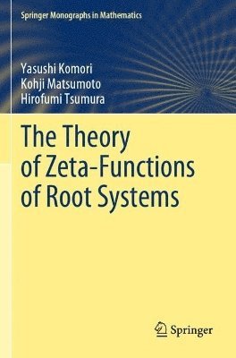 bokomslag The Theory of Zeta-Functions of Root Systems