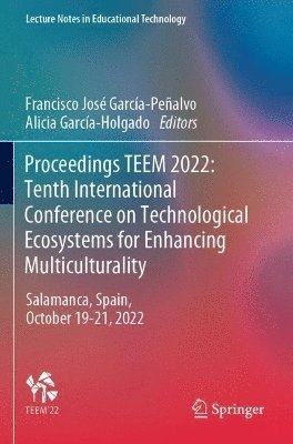 bokomslag Proceedings TEEM 2022: Tenth International Conference on Technological Ecosystems for Enhancing Multiculturality