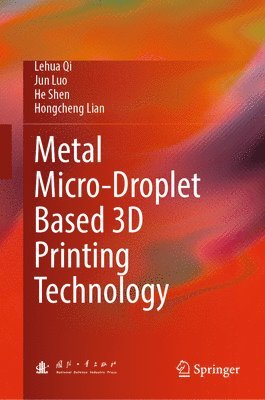 bokomslag Metal Micro-Droplet Based 3D Printing Technology