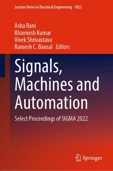 Asha Rani, Bhavnesh Kumar, Vivek Shrivastava, Ramesh C. Bansal - Signals, Machines and Automation, Inbunden