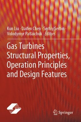 bokomslag Gas Turbines Structural Properties, Operation Principles and Design Features