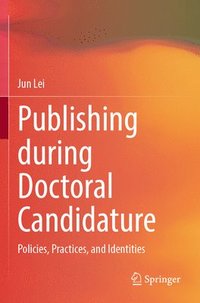 bokomslag Publishing during Doctoral Candidature