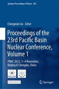 bokomslag Proceedings of the 23rd Pacific Basin Nuclear Conference, Volume 1