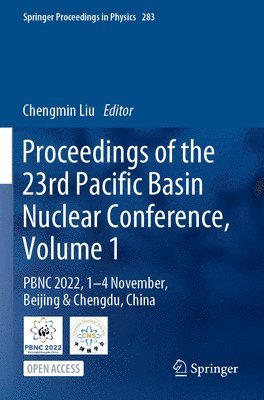 bokomslag Proceedings of the 23rd Pacific Basin Nuclear Conference, Volume 1