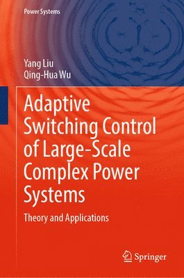 bokomslag Adaptive Switching Control of Large-Scale Complex Power Systems