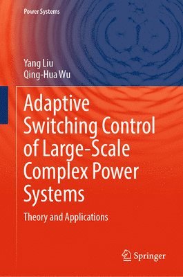 Adaptive Switching Control of Large-Scale Complex Power Systems 1