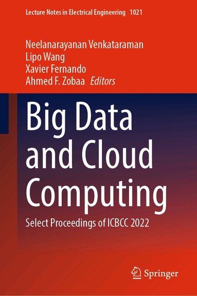 Neelanarayanan Venkataraman, Lipo Wang, Xavier Fernando, Ahmed F. Zobaa - Big Data and Cloud Computing, Inbunden
