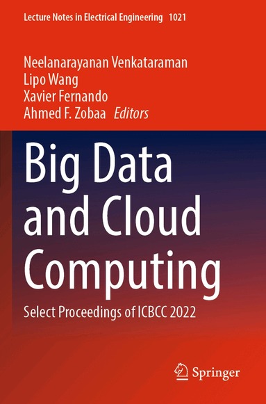 Neelanarayanan Venkataraman, Lipo Wang, Xavier Fernando, Ahmed F. Zobaa - Big Data and Cloud Computing, Häftad