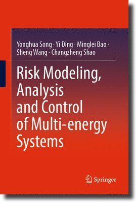 Risk Modeling, Analysis and Control of Multi-energy Systems 1