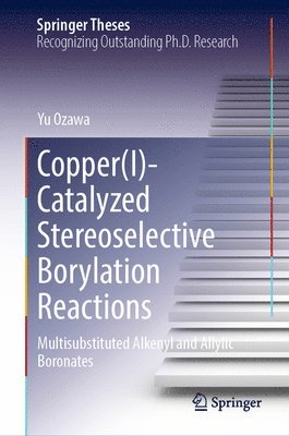 Copper(I)-Catalyzed Stereoselective Borylation Reactions 1