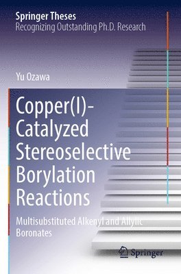 Copper(I)-Catalyzed Stereoselective Borylation Reactions 1