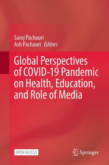 bokomslag Global Perspectives of COVID-19 Pandemic on Health, Education, and Role of Media