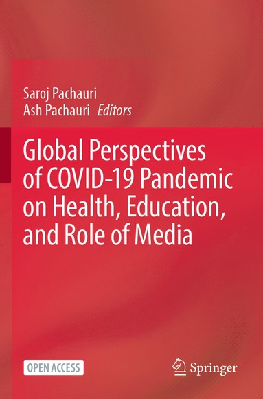 bokomslag Global Perspectives of COVID-19 Pandemic on Health, Education, and Role of Media