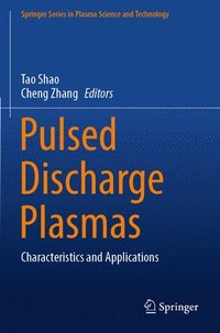 bokomslag Pulsed Discharge Plasmas