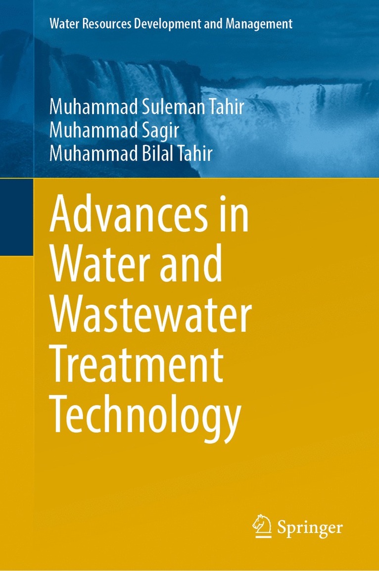 Muhammad Suleman Tahir, Muhammad Sagir, Muhammad Bilal Tahir - Advances in Water and Wastewater Treatment Technology, Inbunden