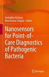 bokomslag Nanosensors for Point-of-Care Diagnostics of Pathogenic Bacteria