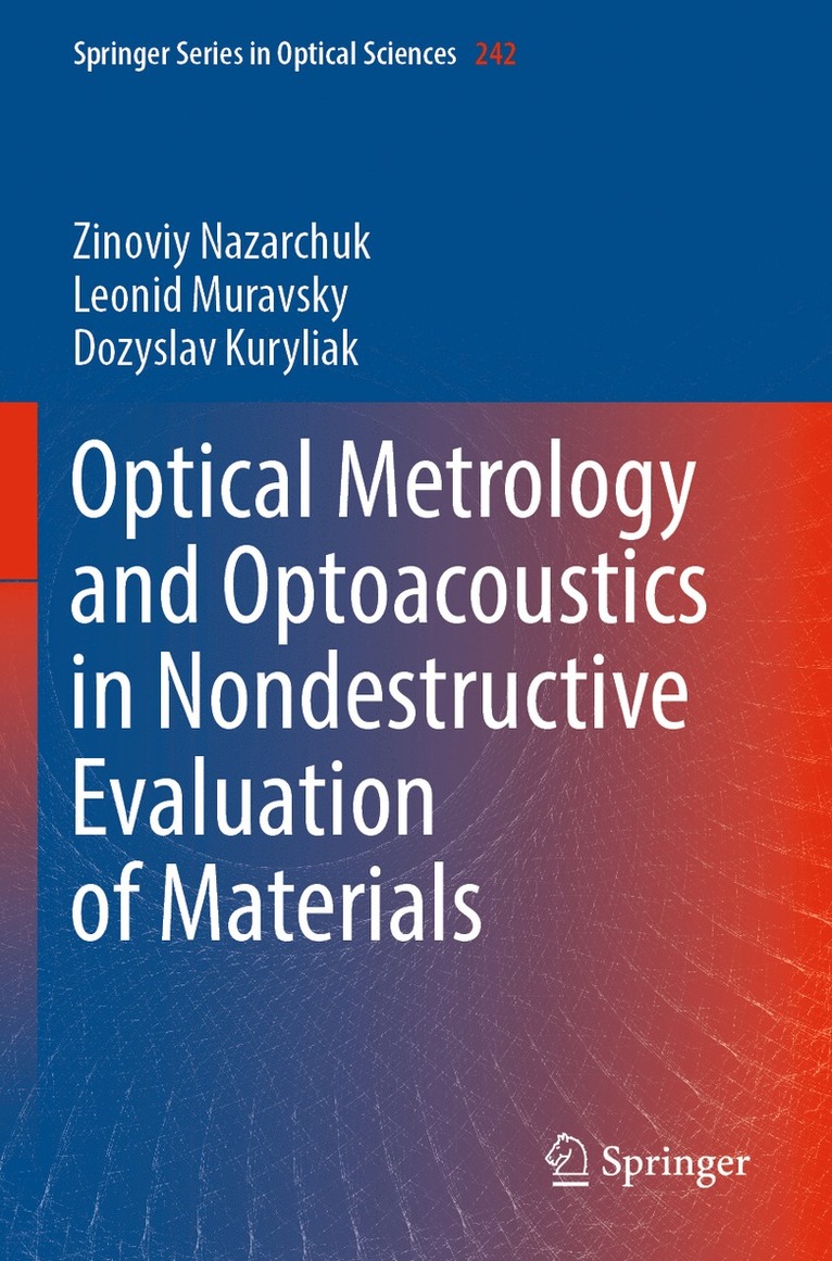 Optical Metrology and Optoacoustics in Nondestructive Evaluation of Materials 1