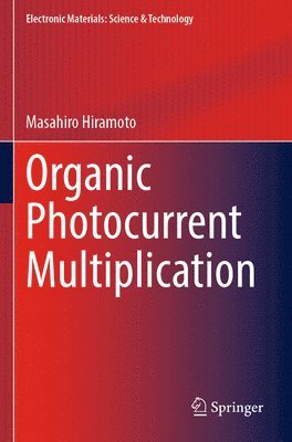 bokomslag Organic Photocurrent Multiplication