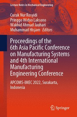 Proceedings of the 6th Asia Pacific Conference on Manufacturing Systems and 4th International Manufacturing Engineering Conference 1